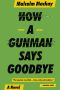 [Glasgow Underworld Trilogy 02] • How a Gunman Says Goodbye